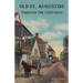 Old St. Augustine Through the Centuries