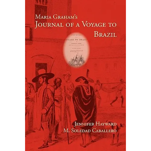 Maria Graham's Journal of a Voyage to Brazil