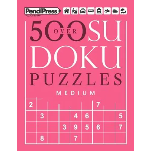 Over 500 Sudoku Puzzles Medium: Sudoku Puzzle Book Medium (with answers)