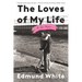 The Loves of My Life: A Sex Memoir