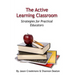The Active Learning Classroom: Strategies for Practical Educators