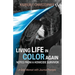 Living Life in Color Again: Notes from a Homicide Survivor A Grief Memoir with Journal Prompts