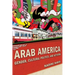 Arab America: Gender, Cultural Politics, and Activism