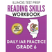 ILLINOIS TEST PREP Reading Skills Workbook Daily IAR Practice Grade 6: Preparation for the Illinois Assessment of Readiness ELA/Literacy Tests