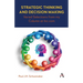 Strategic Thinking and Decision Making: Varied Selections from My Column at Inc.com