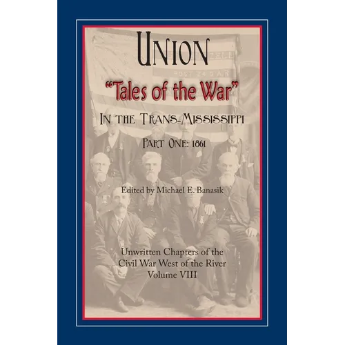 Union "Tales of the War" in the Trans-Mississippi, Part One: 1861