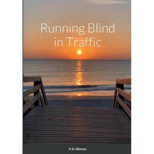 Running Blind in Traffic