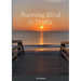 Running Blind in Traffic