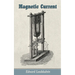 Magnetic Current