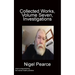 Collected Works, Volume Seven, Investigations