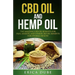 CBD Oil and Hemp Oil The Amazing CBD Oil Benefits for Pain, Anxiety, and Other CBD Oil Benefits for Overall Health