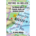 Retire in Belize: The Ultimate Guide to Financial, Health, and Residency Success