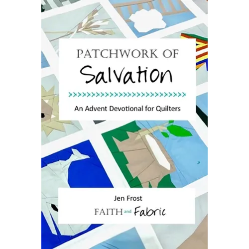 Patchwork of Salvation: An Advent Devotional for Quilters
