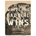 Tell Me a Story Where the Bad Girl Wins: The Life and Art of Barbara Shermund