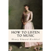 How to Listen to Music
