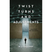 Twist Turns and Adjustments: Leaving No Doubts