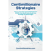 Centimillionaire Strategies: How to Turn the Top 6 Challenges of $100M+ Net Worth Individuals into Strategic Breakthroughs