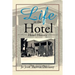 Life in the Hotel: Hotel History
