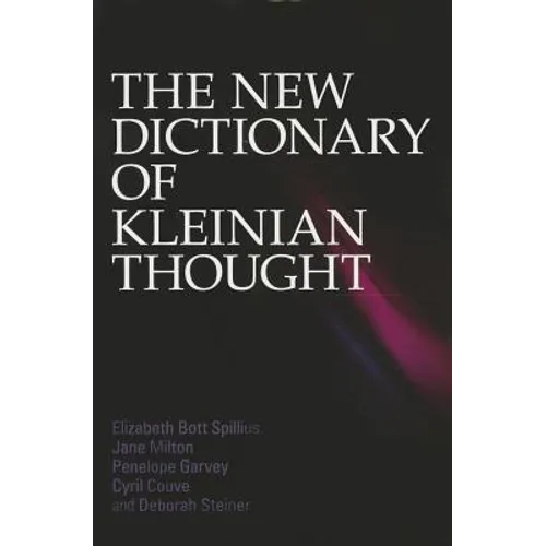 The New Dictionary of Kleinian Thought