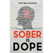 Sober is Dope: Sobriety Prayers and Affirmations for Attracting Health, Happiness, and Abundance in Recovery