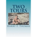 Two Tours: Vietnam - A Tour In War, A Tour In Peace