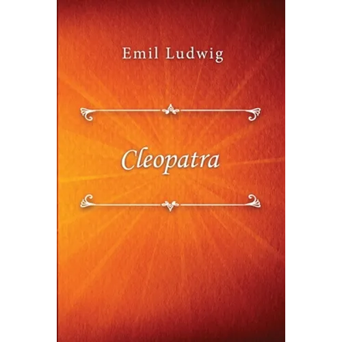 Cleopatra: The Story of a Queen