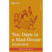Ten Days in a Mad-House: Nellie Bly's Experience on Blackwell's Island - Feigning Insanity in Order to Reveal Asylum Orders