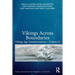 Vikings Across Boundaries: Viking-Age Transformations - Volume II