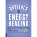 Crystals for Energy Healing: A Practical Sourcebook of 100 Crystals