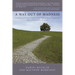 A Way Out of Madness: Dealing with Your Family After You've Been Diagnosed with a Psychiatric Disorder