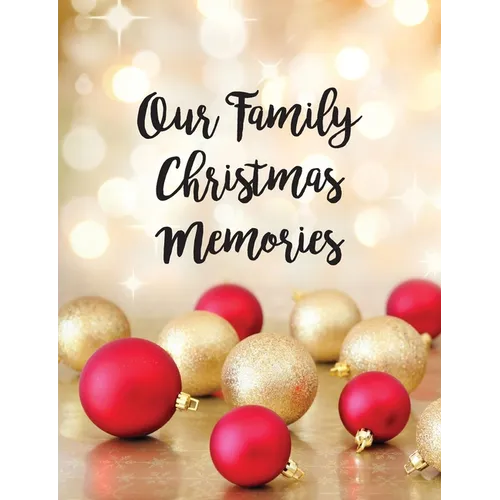 Our Family Christmas Memories