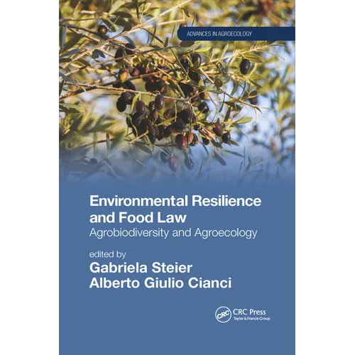 Environmental Resilience and Food Law: Agrobiodiversity and Agroecology