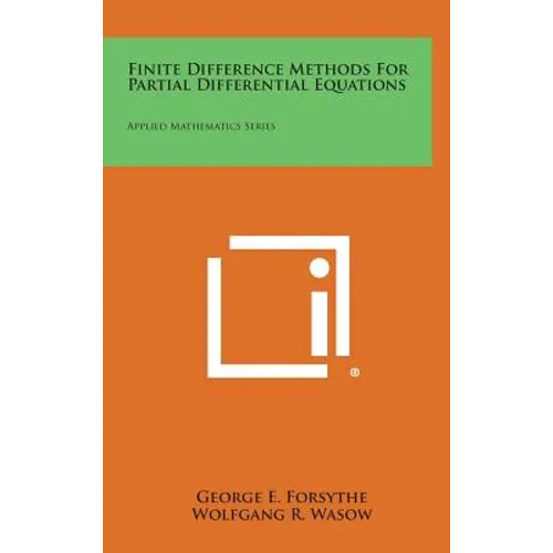Finite Difference Methods for Partial Differential Equations: Applied Mathematics Series