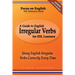 A Guide to English Irregular Verbs for ESL Learners: Using English Irregular Verbs Correctly Every Time