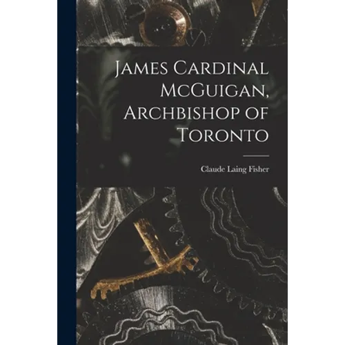 James Cardinal McGuigan, Archbishop of Toronto