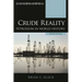 Crude Reality: Petroleum in World History