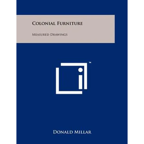 Colonial Furniture: Measured Drawings