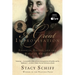A Great Improvisation: Franklin, France, and the Birth of America