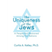 The Uniqueness of the Jews: A People Not Reckoned Among the Nations