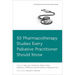 50 Pharmacotherapy Studies Every Palliative Practitioner Should Know