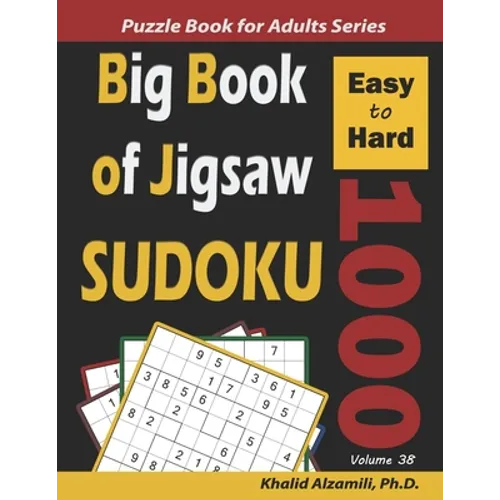Big Book of Jigsaw Sudoku: 1000 Easy to Hard Puzzles