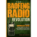 The Baofeng Radio Revolution: The Beginner Guerrilla's Guide to Break Through the Complexity, Secure Communications, and Prepare for Disaster With Pre