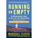 Running on Empty: An Ultramarathoner s Story of Love, Loss, and a Record-Setting Run Across America