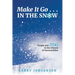 Make It Go in the Snow: People and Ideas in the History of Snowmobiles