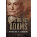 John Quincy Adams: The American Presidents Series: The 6th President, 1825-1829