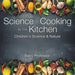 Science of Cooking in the Kitchen Children's Science & Nature