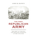 The First Republican Army: The Army of Virginia and the Radicalization of the Civil War