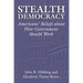 Stealth Democracy: Americans' Beliefs about How Government Should Work
