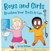 Boys and Girls Brushing Your Teeth Is Fun: A Rhyming Children's Hygiene Book How to Brush Your Teeth