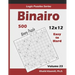 Binairo (Binary Puzzle): 500 Easy to Hard (12x12): Keep Your Brain Young